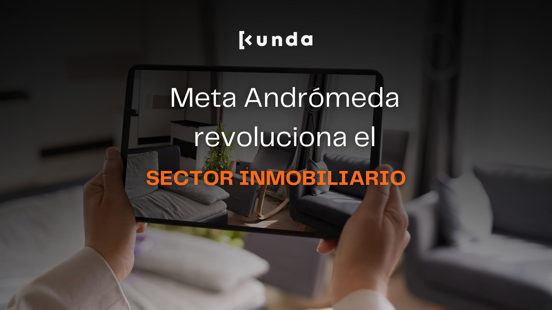 Meta Andrómeda revoluciona el sector inmobiliario al transformar la publicidad inmobiliaria con IA y automatización